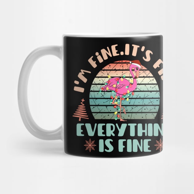 I'm fine.It's fine. Everything is fine.Merry Christmas  funny flamingos and Сhristmas garland by Myartstor 